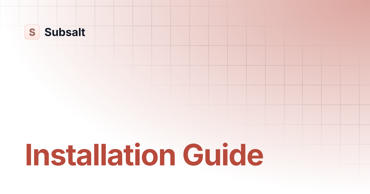 Installation Guide | Subsalt